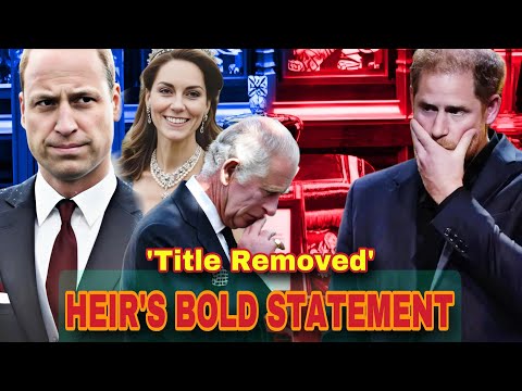 King Charles’s Last Move To Harry’s Title Removal, Marked William’s Big Plan, Catherine’s Return!